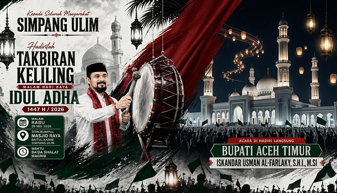 Gema Takbir di Simpang Ulim, Bupati: Bukti Nyata Pemerataan Syiar di Aceh Timur
